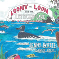 Loony the Loon and the Littered Lake: A Junior Rabbit Series
