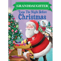 Granddaughter 'Twas the Night Before Christmas