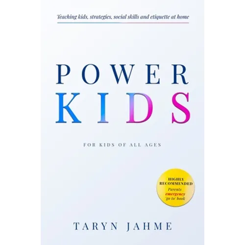 Power Kids: Teaching kids strategies, etiquette and Social skills at home
