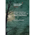 African American Gothic in the Era of Black Lives Matter
