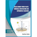 Solar Chimney Power Plants: Numerical Investigations and Experimental Validation