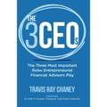 The 3 Ceos: The Three Most Important Roles Entrepreneurial Financial Advisors Play