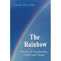 The Rainbow, Words of Inspiration, Faith and Hope