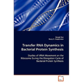 Transfer RNA Dynamics in Bacterial Protein Synthesis