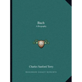 Bach: A Biography