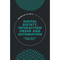 Digital Society, Interaction Order and Automation