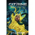 Citrine: Alien Hunting Grounds Book 3