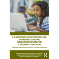 Fostering Computational Thinking Among Underrepresented Students in STEM: Strategies for Supporting Racially Equitable Computing