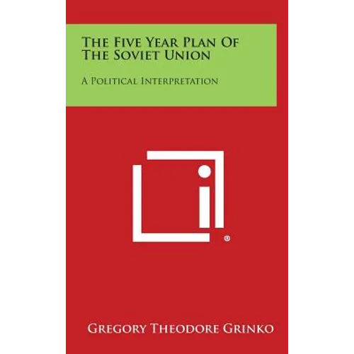 The Five Year Plan Of The Soviet Union: A Political Interpretation