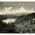 Land of Everlasting Hills: George Masa, Jim Thompson, and the Photographs That Helped Save the Great Smoky Mountains and Blaze the Appalachian Trail