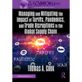 Managing and Mitigating the Impact of Tariffs, Pandemics, and Trade Disruptions in the Global Supply Chain