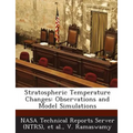 Stratospheric Temperature Changes: Observations and Model Simulations