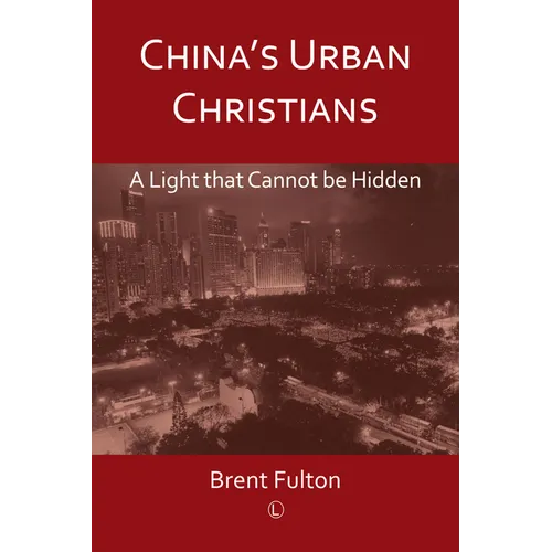 China's Urban Christians: A Light That Cannot Be Hidden