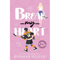 Break my Heart: An Enemies-to-Lovers Coach's Daughter Sports Romance