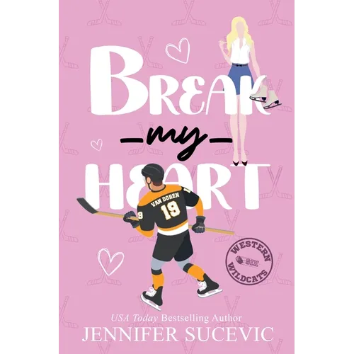 Break my Heart: An Enemies-to-Lovers Coach's Daughter Sports Romance