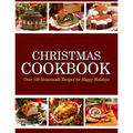 Christmas Cookbook: Over 150 Homemade Recipes for Happy Holidays