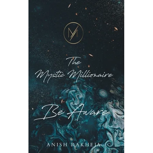 The Mystic Millionaire - Be Aware
