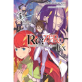 RE: Zero -Starting Life in Another World- Ex, Vol. 6 (Light Novel): The Battle Hymn of the Sword Devil