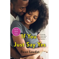 If You Just Say Yes