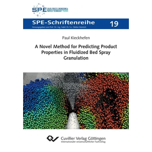 A Novel Method for Predicting Product Properties in Fluidized Bed Spray Granulation
