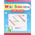 Word Searching Game For Kids: Fun and Challenging Puzzles For Children. Build And Improve Your Child's Vocabulary.