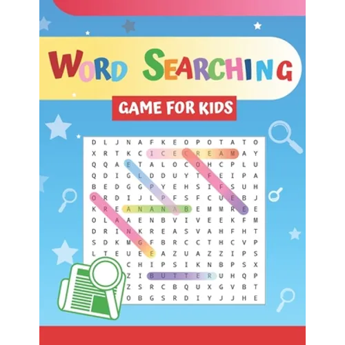 Word Searching Game For Kids: Fun and Challenging Puzzles For Children. Build And Improve Your Child's Vocabulary.