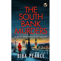 THE SOUTH BANK MURDERS an absolutely gripping crime mystery with a massive twist