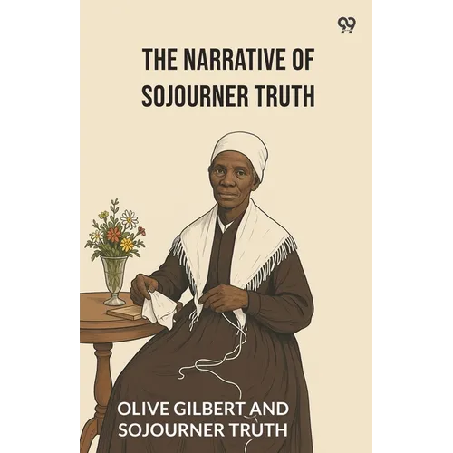The Narrative Of Sojourner Truth