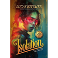 Isolation: The Digital Dystopia Series Book One