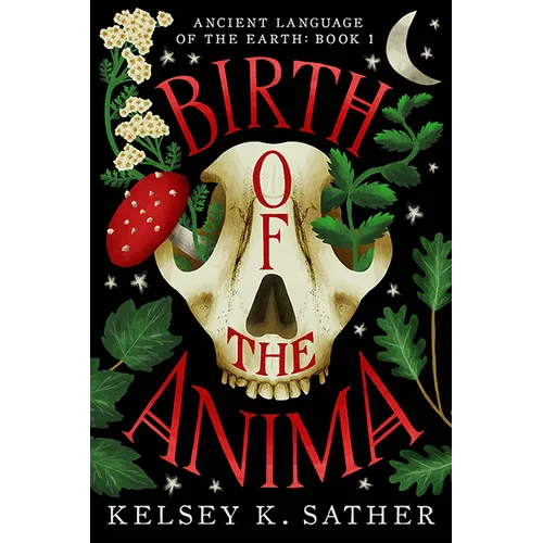 Birth of the Anima: Ancient Language of the Earth (Book One)