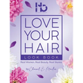 Love Your Hair Look Book: Real Women. Real Beauty. Real Stories.