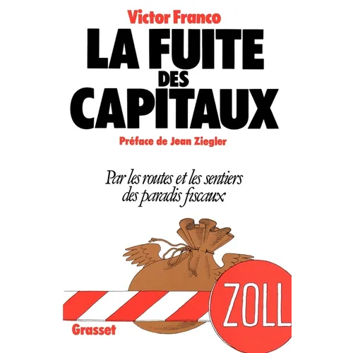 La fuite des capitaux par les routes et les sentiers des paradis fiscaux