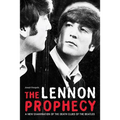 The Lennon Prophecy: A New Examination of the Death Clues of the Beatles