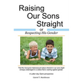 Raising Our Sons Straight: or Respecting His Gender