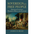 Sovereign of a Free People: Lincoln, Slavery, and Majority Rule