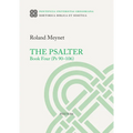 The Psalter. Book Four (PS 90-106)