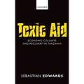 Toxic Aid: Economic Collapse and Recovery in Tanzania