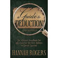 A Guide to Deduction - The ultimate handbook for any aspiring Sherlock Holmes or Doctor Watson