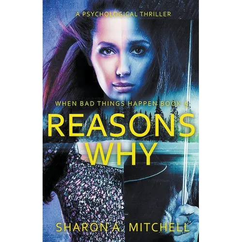Reasons Why: A Psychological Thriller
