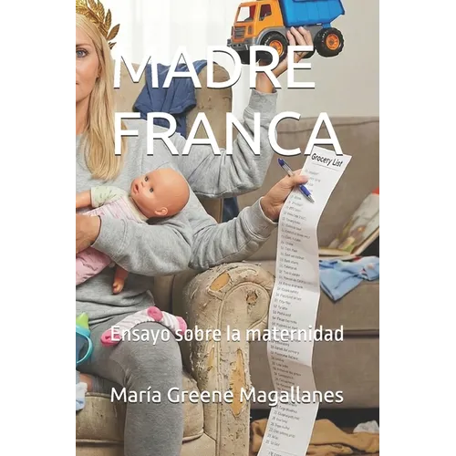 Madre Franca: Ensayo sobre la maternidad