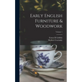 Early English Furniture & Woodwork; Volume 1