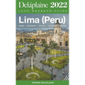 Lima (Peru) - The Delaplaine 2022 Long Weekend Guide
