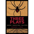 Three Plays: sixsixsix - House of Gold - Billy Witch