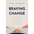 Braving Change