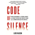 Code of Silence: Sexual Misconduct by Federal Judges, the Secret System That Protects Them, and the Women Who Blew the Whistle