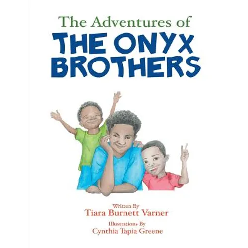 The Adventures of The Onyx Brothers: The Shaky, Achy Tooth