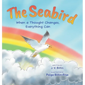 The Seabird: When a Thought Changes, Everything Can