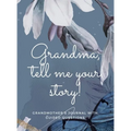 Grandma, tell me your story!