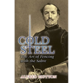 Cold Steel: The Art of Fencing with the Sabre
