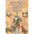 History Trivia Quiz: 600 Thematic Questions and Answers from Ancient Times to the Modern Era. Activity Book for Adults and Family Game.